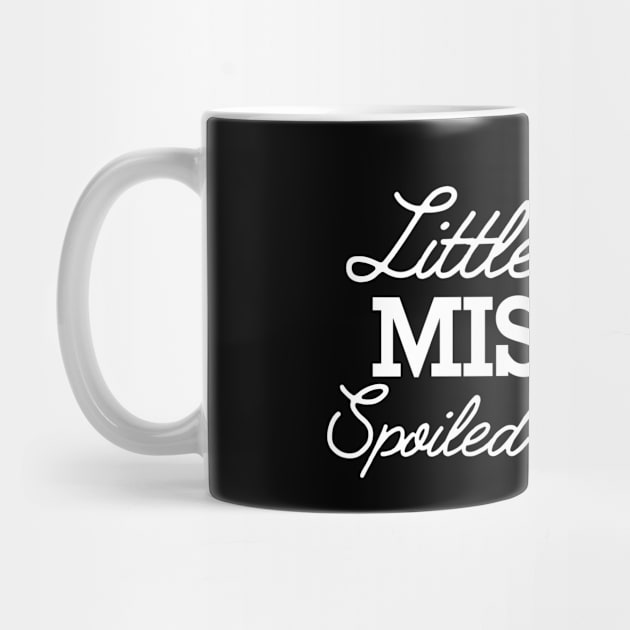 Little miss spoiled by all by KC Happy Shop